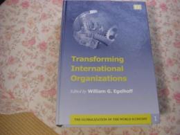 Transforming international organizations
The globalization of the world economy