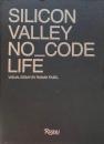 SILICON VALLEY NO_CODE LIFE　Ramak Fazel