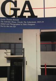 GA　グローバル・アーキテクチュア　No.68　ヘリット・トーマス・リートフェルト　シュローダー邸1923-24