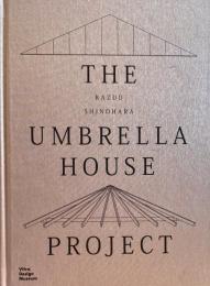 THE UMBRELLA HOUSE PROJECT　KAZUO SHIINOHARA　篠原一男
