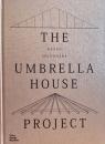 THE UMBRELLA HOUSE PROJECT　KAZUO SHIINOHARA　篠原一男