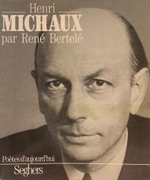 Henri Michaux　Rene Bertele　アンリ・ミショー　