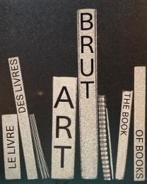 Art Brut the Book of Books アール・ブリュット