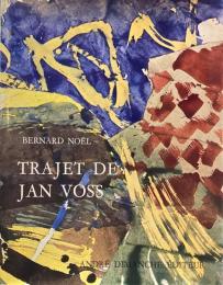 Trajet de Jan Voss　ヤン・フォス　Bernard Noel