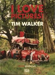 I LOVE PICTURES !　TIM WALKER　ティム・ウォーカー 写真集