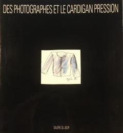 DES PHOTOGRAPHES ET LE CARDIGAN PRESSION   Agnes B