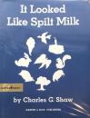 It Looked Like Spilt Milk Charles G. Shaw　チャールズ・G・ショウ