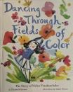 Dancing Through Fields of Color　The Story of Helen Frankenthaler　ヘレン・フランケンサーラー
