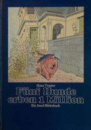 Funf Hunde erben 1 Million　Hans Traxler　Fünf Hunde erben 1 Million