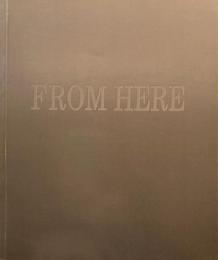 FROM HERE　WADDINGTON GALLERY　KARSTEN SCHUBERT　1995