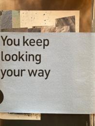 You keep looking your way　Philipp Hänger　フィリップ・ヘンガー