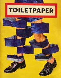 TOILETPAPER magazine 14  Maurizio Cattelan Pierpaolo Ferrari マウリッツィオ・カテラン　ピエルパオロ・フェラーリ