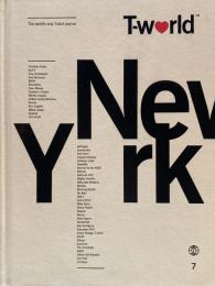 T-World　The World's only T-shirt Journal 7 New York 