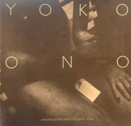 オノ・ヨーコ展　絶滅に向かった種族　2319-2322　YOKO ONO