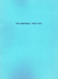 THE PAINTINGS-POST 50'S 絵画－1950年以後