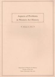 東京芸術大学西洋美術史研究室紀要　Aspects of problems in Western art history