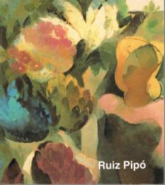 西文）Ruiz Pipo: pinturas y dibujos : Granada, noviembre - diciembre 1990, Centro Cultural de la Caja General de Ahorros de Granada