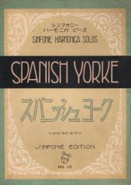 SPANISH YORKE　スパニッシュヨーク　＜シンフォニー・ハーモニカ・ピース　No.10＞