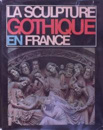 仏文） La Sculpture Gothique En France 1140-1270　【フランスのゴシック彫刻】