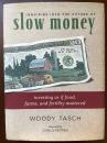Inquiries into the Nature of Slow Money: Investing as if Food, Farms, and Fertility Mattered