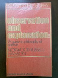 Observation and Explanation: Guide to the Philosophy of Science (Essays in Philosophy) [paperback]
