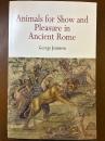 Animals for Show and Pleasure in Ancient Rome