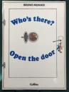 Who's there?:Open the door!　