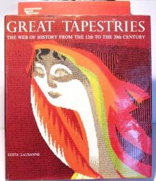 Great Tapestries / The Web of History from 12th. To the 20th. Century