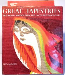 Great Tapestries / The Web of History from 12th. To the 20th. Century
