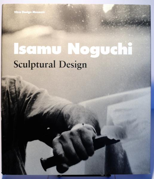 Isamu Noguchi Sculptural Design(Vitra Design Museum (著