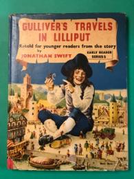 Gulliver's Travels in Lilliput: Retold for very young readers (Early Reader Series 5)