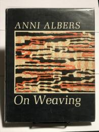 ANNI ALBERS 　ON WEAVING　ハードカバー・英語版