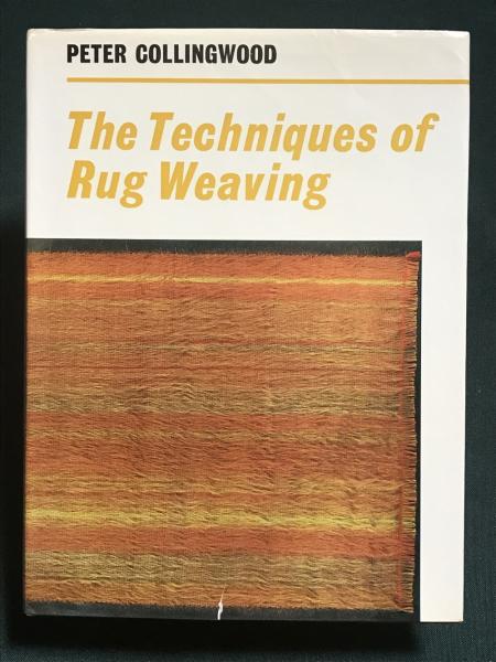 【人気沸騰】 The Techniques Of Rug Weaving ラグ織のテクニック 英語版 その他