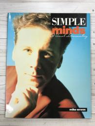 SIMPLE MINDS (A Visual Documentary)　