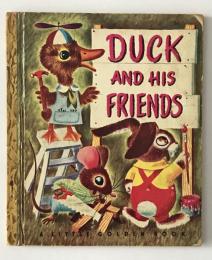 DUCK AND HIS FRIENDS / A LITTLE GOLDEN BOOK ♯81 / First edtion“A”
