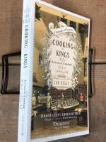 Cooking for Kings　The Life of Antonin Careme  (The First Celebrity Chef) アントナン・カレームの生涯　英語版