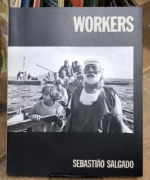 セバスチャン・サルガド写真集　WORKERS　図録