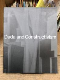 Dada and constructivism 1988-89　ダダと構成主義展 図録