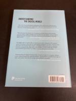 Understanding the Digital World: What You Need to Know About Computers, the Internet, Privacy, and Security