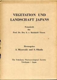 VEGETATION UND LANDSCHAFT JAPANS 日本の植生と景観 -チュクセン教授80歳記念論文集-
