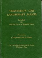 VEGETATION UND LANDSCHAFT JAPANS 日本の植生と景観 -チュクセン教授80歳記念論文集-