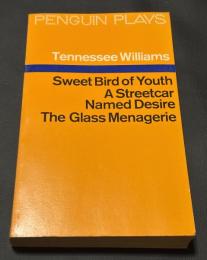 Sweet Bird of Youth / A Streetcar Named Desire / The Glass Menagerie