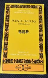 FUENTE OVEJUNA (DOS COMEDIAS) フエンテ・オベフナ（2つの喜劇・戯曲）

「Quién mató al Comendador? / Fuenteovejuna, señor.」
（領主を殺したのは誰だ？ / フエンテ・オベフナ［村のみんな］です、旦那様！）

