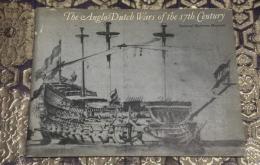 The Anglo-Dutch Wars of the 17th Century 1652-1674