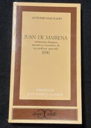 JUAN DE MAIRENA: sentencias, donaires, apuntes y recuerdos de un profesor apócrifo (1936)