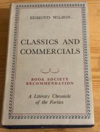 CLASSICS AND COMMERCIALS: A Literary Chronicle of the Forties