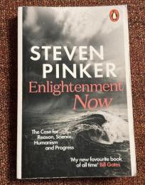 Enlightenment Now: The Case for Reason, Science, Humanism, and Progress