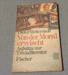 Von der Moral erwischt
Aufsätze zur Trivialliteratur