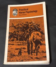 Practical Horse Psychology（実践・馬の心理学）　Horse Lovers’ Library
