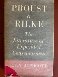 PROUST and RILKE The Literature of Expanded Consciousness
